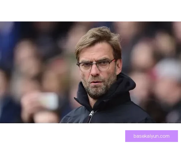 克洛普比赛阅读能力持续提升,战术调整展现清晰走势 克洛普比赛阅读能力持续提升,战术调整展现清晰走势